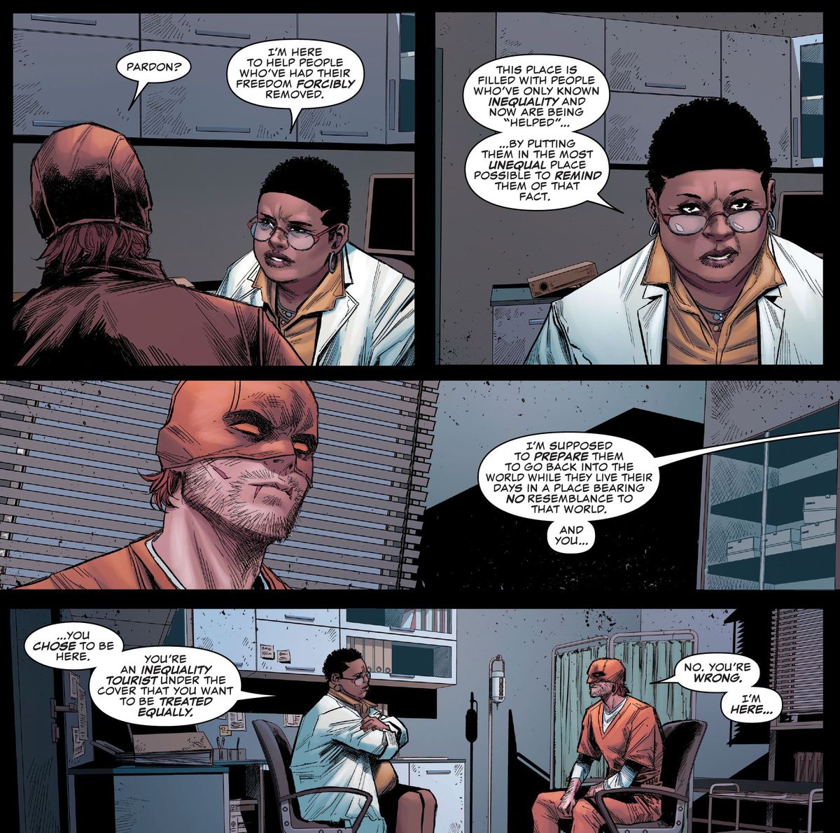 Un terapista carcerario veste Daredevil per essersi dichiarato colpevole e aver scelto di rimanere in prigione.  “Sono qui per aiutare le persone a cui è stata tolta con la forza la libertà [...] sei un tour di disuguaglianza con la scusa che vuoi essere trattato allo stesso modo 