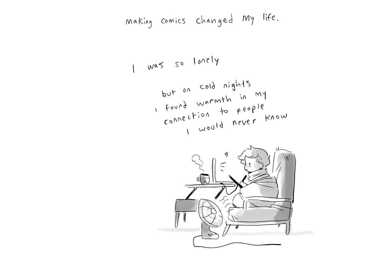 A comics panel of Noelle swaddled in a blanket with a fan blowing on her, sitting in front of a laptop. Caption: “Making comics changed my life. I was so lonely but on cold nights I found warmth in my connection to people I would never know.” From the Substack I’m Fine I’m Fine Just Understand.