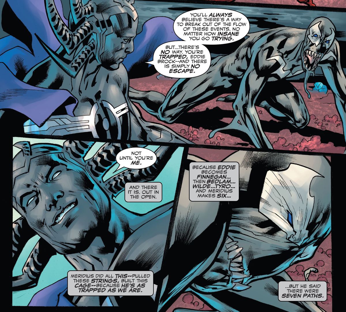 Una figura di simbionte alta, bella e cornuta, spiega a un patetico Eddie Brock che gocciola simbionte di essere intrappolato in un ciclo temporale infinito dove alla fine diventa lui stesso la figura alta in Venom # 10 (2022).