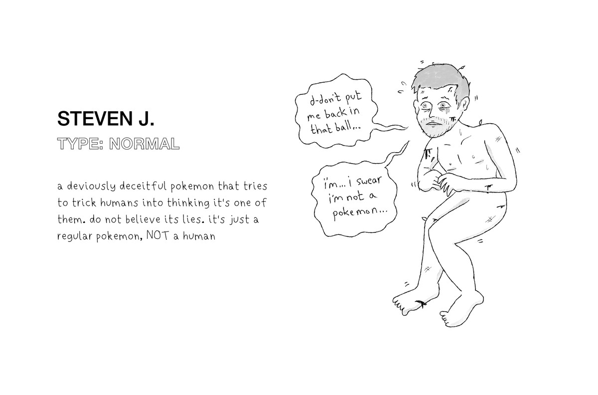 L'artwork originale mostra Steven J., un finto Pokémon che sembra un uomo umano nudo e preoccupato con graffi sul corpo.  Sta dicendo: 