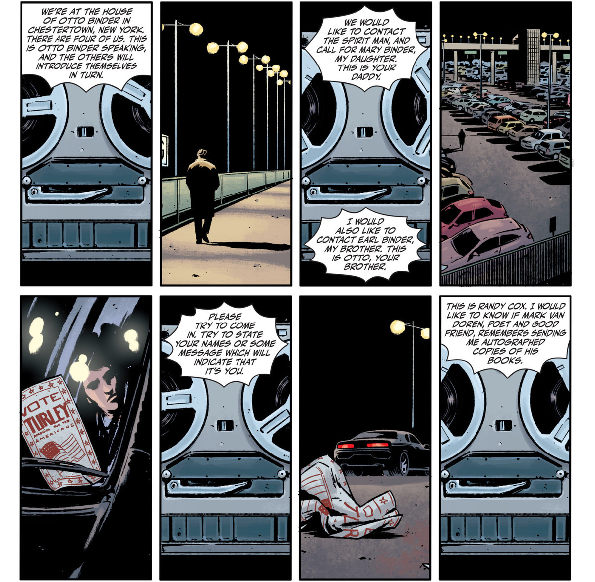 Una registrazione fatta dai partecipanti a una seduta spiritica, tra cui Otto Binder e un uomo che chiede di Mark Van Doren, riproduce le immagini di un personaggio che entra nella sua auto in un parcheggio a Rorschach # 1, DC Comics (2020). 