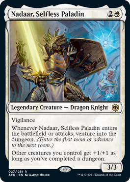 Nadaar, Paladino Disinteressato è una Creatura Leggendaria, un Cavaliere del Drago, con cautela e altri benefici.