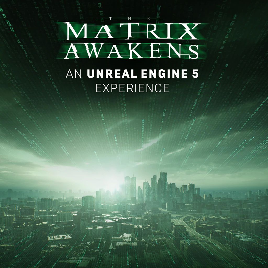 artwork per The Matrix Awakens: An Unreal Engine 5 Experience, con quelle parole sopra una metropoli urbana dai colori verdi