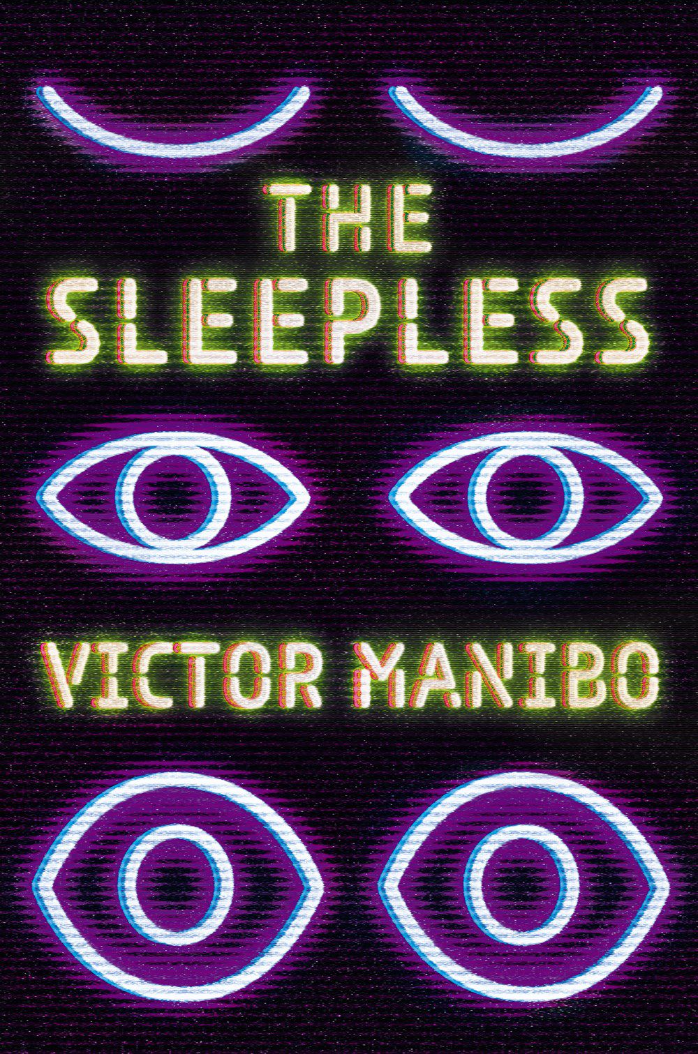 Immagine di copertina di The Sleepless di Victor Manibo, con tre paia di occhi in luci al neon che si aprono gradualmente.