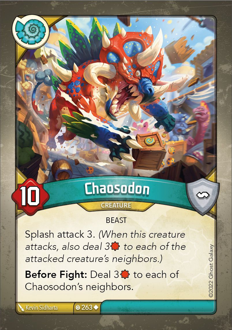 Chaosodon è una creatura, una bestia, con attacco splash 3. Infligge danni ai suoi vicini quando si attiva.