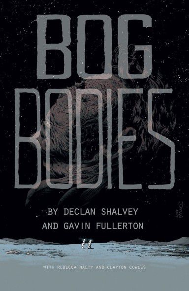 Immagine di copertina per Bog Bodies di Declan Shalvey e Gavin Fullerton, con due persone che camminano su una superficie desolata, con una figura che fluttua nel cielo stellato.