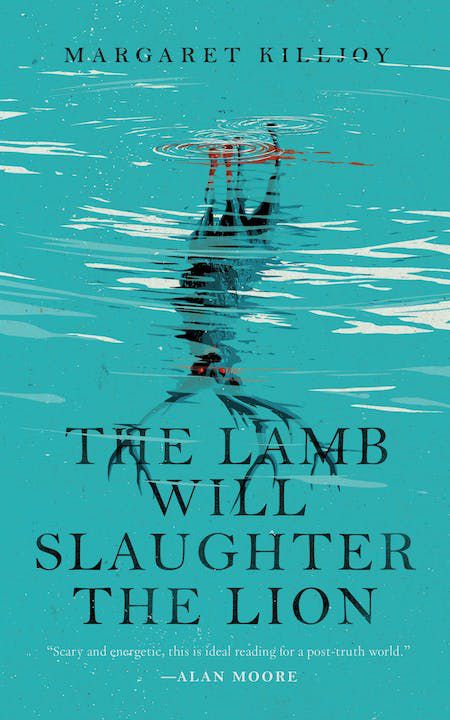 Immagine di copertina per The Lamb Will Slaughter The Lion di Margaret Killjoy, che mostra uno specchio d'acqua con una minacciosa creatura simile a un cervo in agguato a testa in giù sotto di esso, come un riflesso senza la vera creatura in cima.