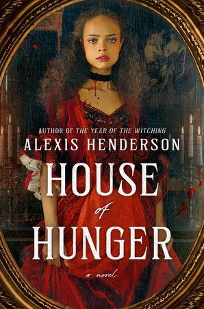 Immagine di copertina per La casa della fame di Alexis Henderson, con una giovane donna con un vestito rosso, con il sangue che le gocciola dal collo.
