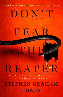 Immagine di copertina di Don't Fear the Reaper di Stephen Graham Jones, che mostra un gancio che fa a pezzi la copertina del libro.